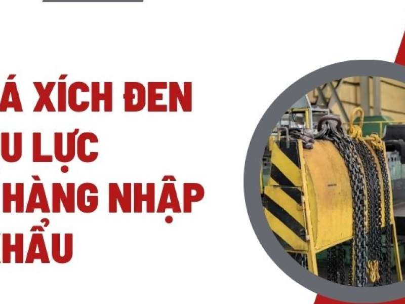 Bảng giá xích đen chịu lực - Giá tốt| Hàng nhập khẩu