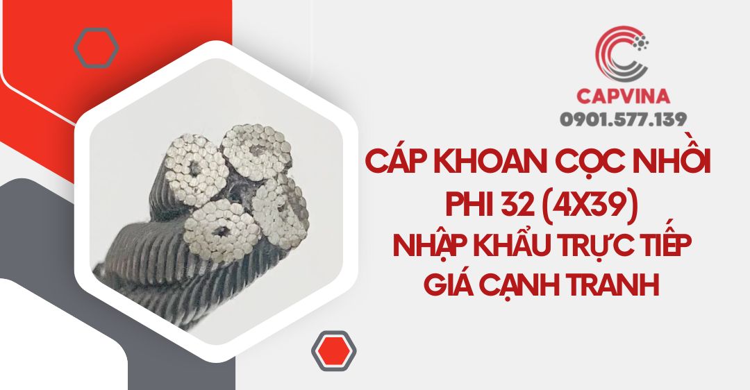 Cáp khoan cọc nhồi phi 32 (4x39)- Nhập khẩu trực tiếp, giá cạnh tranh