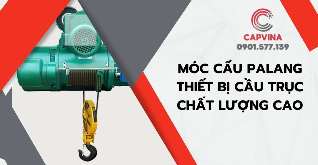 Móc cẩu palang - Thiết bị cầu trục chất lượng cao