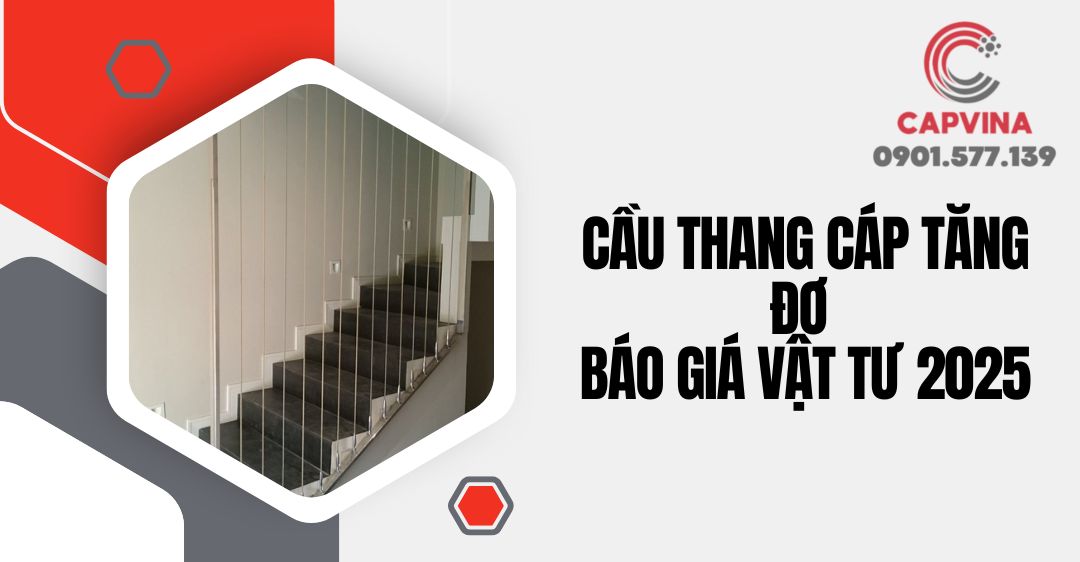 Cầu thang cáp tăng đơ - Báo giá vật tư 2025