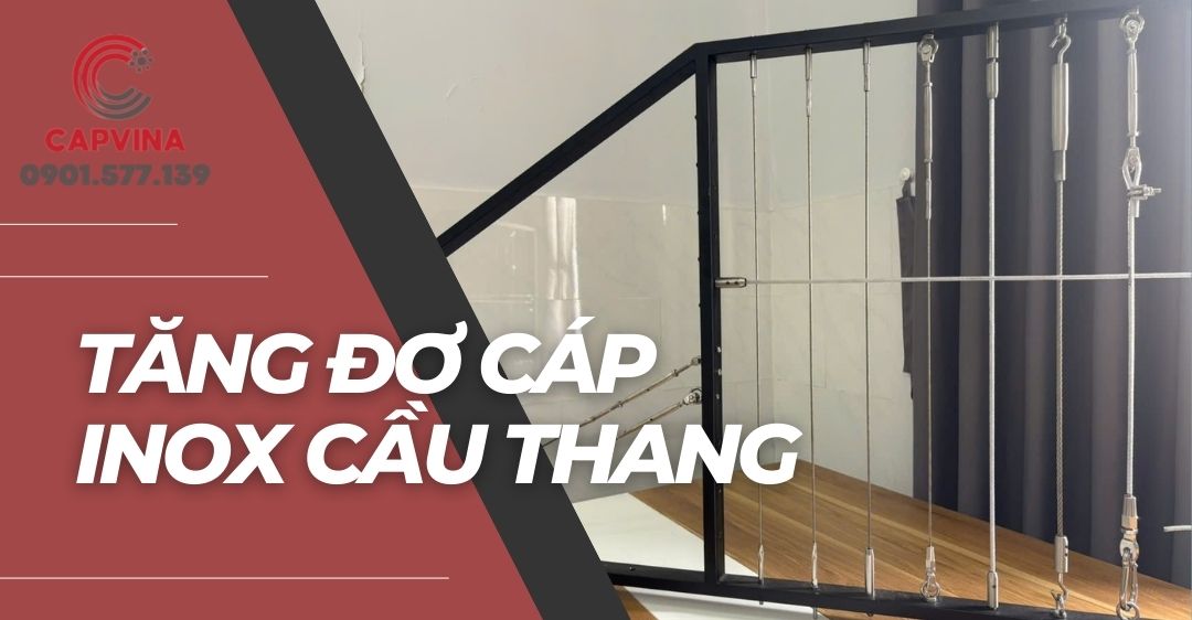 Tăng đơ cáp inox cầu thang - Hàng chính hãng| Cập nhật giá 2025